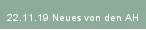 22.11.19 Neues von den AH