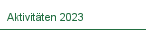 Aktivitäten 2023